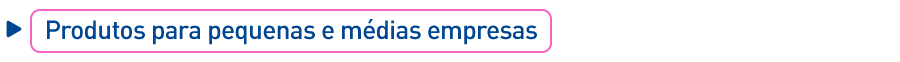 Produtos para pequenas e médias empresas
