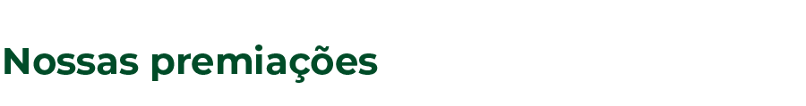 Nossas premiações