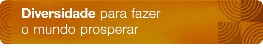 Diversidade para fazer o mundo prosperar