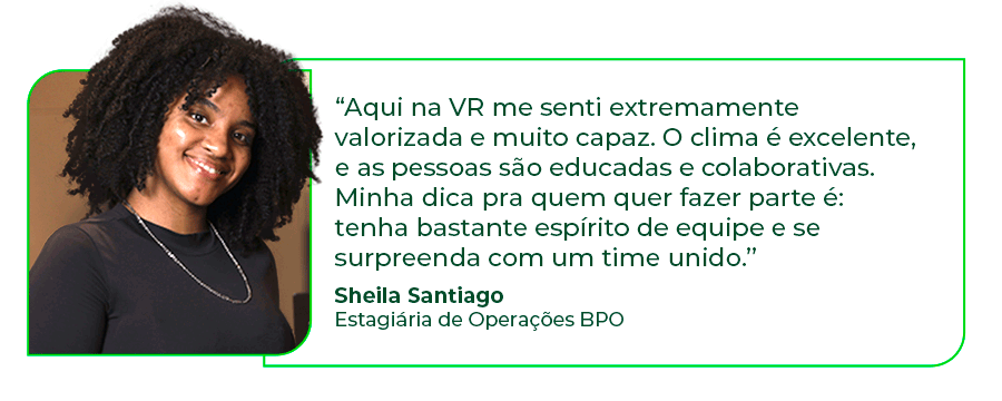 “O clima aqui é muito colaborativo e acolhedor. As áreas se comunicam muito e todos são totalmente solícitos e respeitosos. Sinto como se eu participasse de um grande projeto pessoal, não vejo apenas como meu trabalho.” - Emanuelly Silva (Estagiária de Ofertas EC)