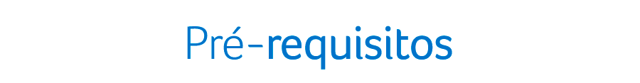 Pré-requisitos