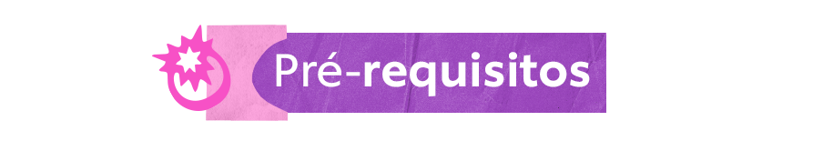 Banner com o título 'Pré-requisitos'