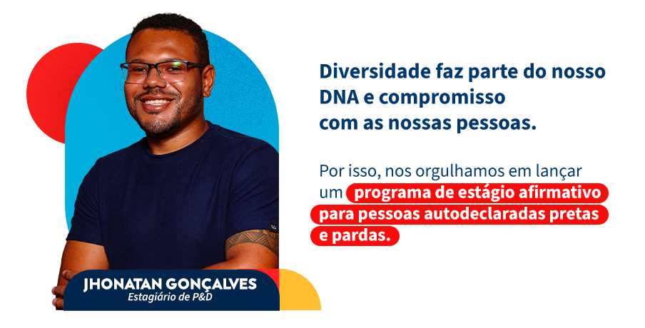 Estar cursando uma graduação com formação prevista entre dezembro/2024 e fevereiro/2025. Ter disponibilidade para estagiar nas nossas fábricas em Nerópolis (GO), Blumenau (SC) ou no nosso escritório em São Paulo (SP)
