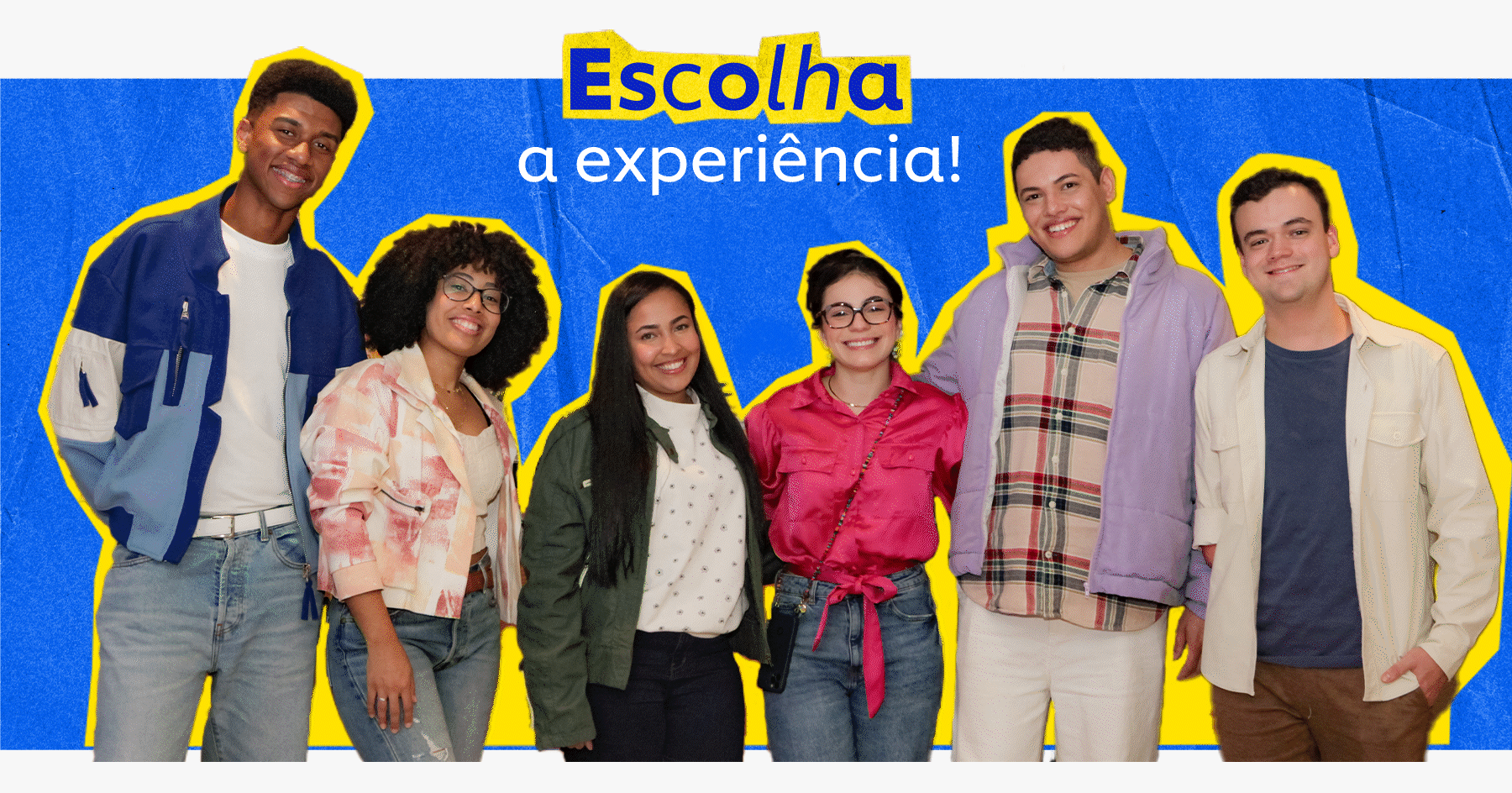 Gif onde há alternância de três fotos dos seis embaixadores da marca. Eles sorriem, e o título 'escolha a experiência' abre a sessão.