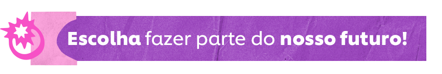 Banner com o título 'Escolha fazer parte do nosso futuro'