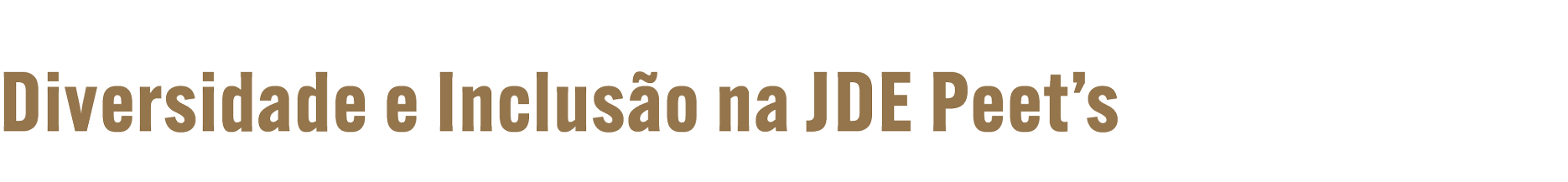 Diversidade e Inclusão na JDE Peet’s