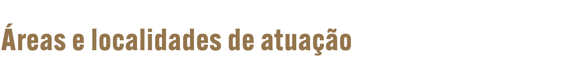 Áreas e localidades de atuação 