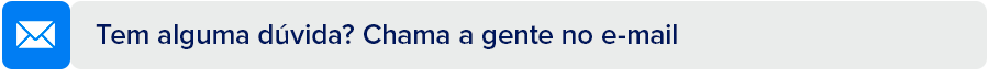 Prefere mandar e-mail? Tudo bem!